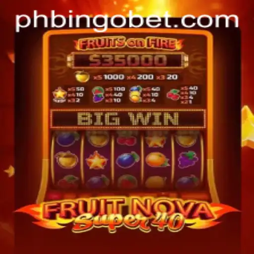 Exploring the Excitement of FruitNovaSuper40 in PHBINGO