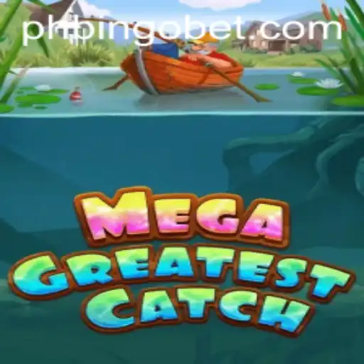 Experience the Thrill of MegaGreatestCatch: A New Gaming Sensation with PHBINGO