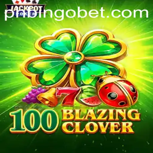 Unveiling the Excitement of 100BlazingClover: A Comprehensive Guide to the Game and Its Rules