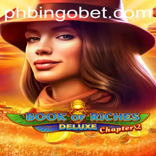 Book of Riches Deluxe Chapter 2: Exploring the Intriguing World of PHBINGO