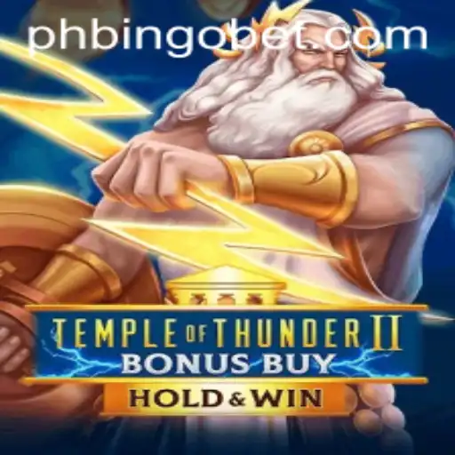 Exploring the Thrills of Temple of Thunder II Bonus Buy and PHBINGO: Gaming's Latest Sensations